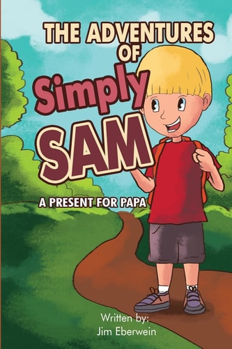 The Adventures Of Simply Sam A Present for PAPA