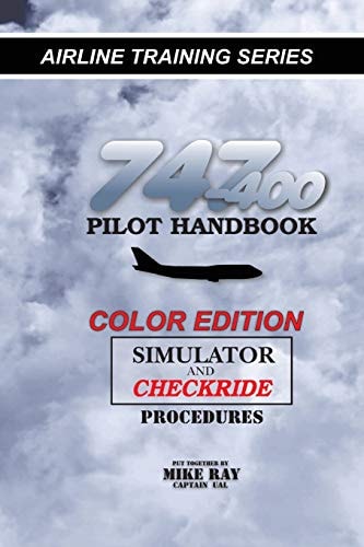 747-400 Pilot Handbook Simulator and Checkride Procedures