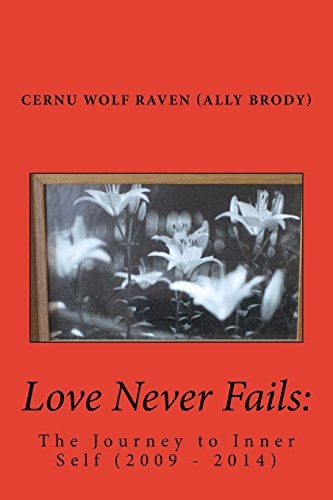 Love Never Fails : The Journey to Inner Self (2009 - 2014)