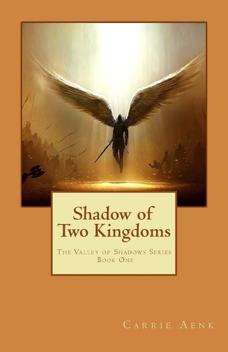 Shadow of Two Kingdoms The Valley of Shadow Series