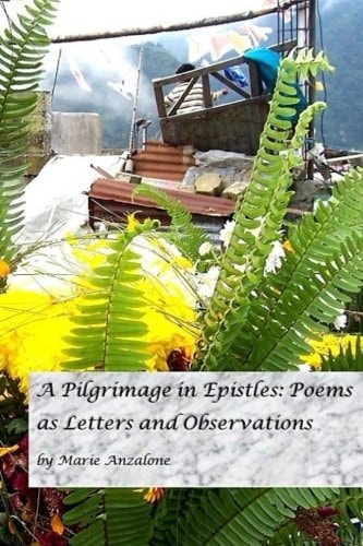 A Pilgrimage in Epistles Poems As Letters and Observations
