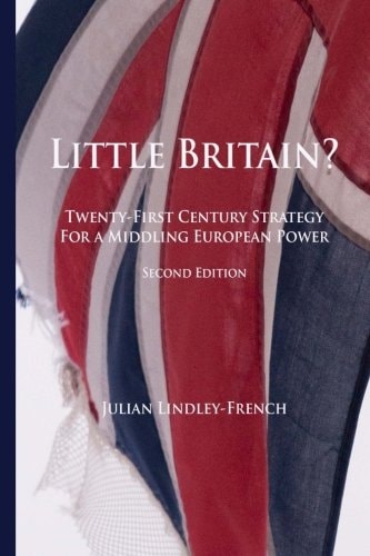 Little Britain? Twenty-first Century Strategy for a Middling European Power