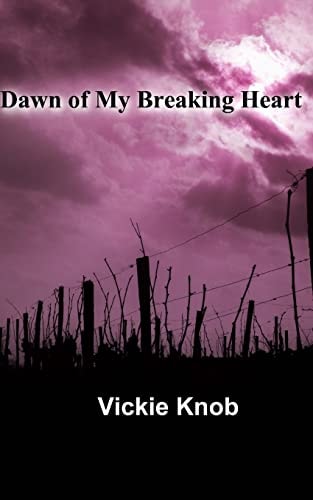 Dawn of My Breaking Heart Dawn Thriller Novels