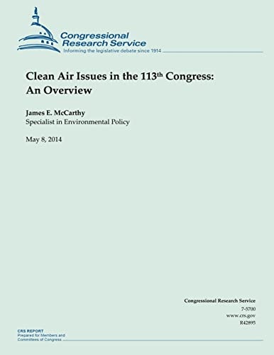Clean Air Issues in the 113th Congress An Overview