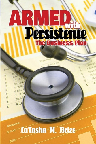 Armed with Persistence The Business Plan