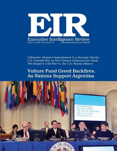 Executive Intelligence Review; Volume 41, Issue 27 Published July 11, 2014