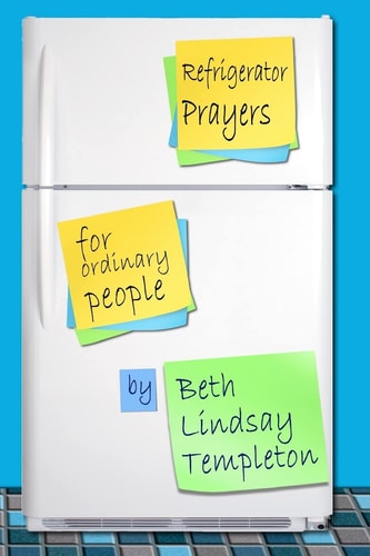Refrigerator Prayers For Ordinary People