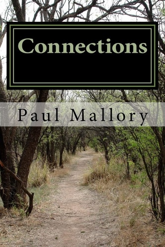 Connections Adventures in Spirit. Short Stories by Paul Mallory