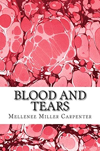 Blood and Tears A Poetry Chapbook