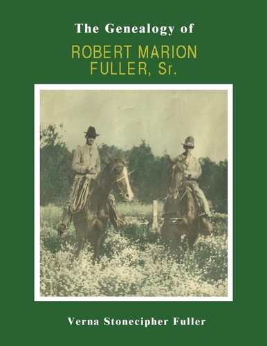 The Genealogy of Robert Marion Fuller, Sr