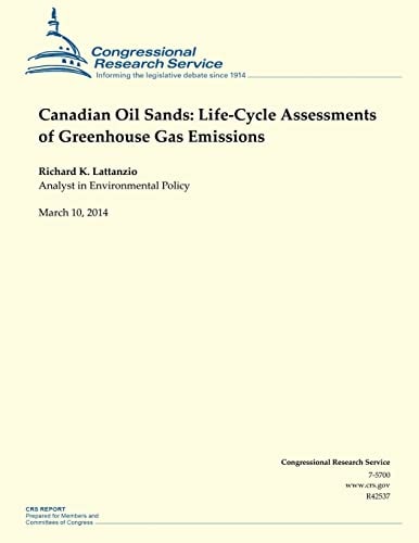 Canadian Oil Sands Life-Cycle Assessments of Greenhouse Gas Emissions