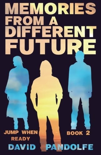 Memories From a Different Future Jump When Ready Book 2