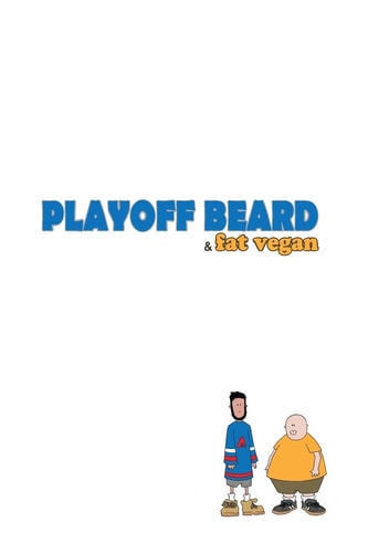 Playoff Beard and Fat Vegan