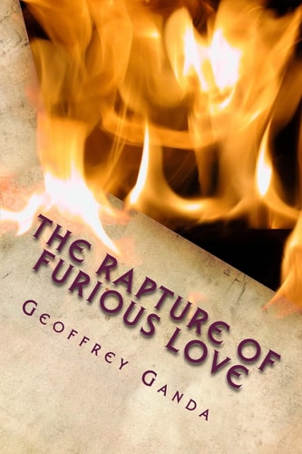 The Rapture of Furious Love Let Now Your Church Shine As Your Bride
