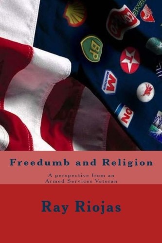 Freedumb and Religion A Perspective from an Armed Services Veteran