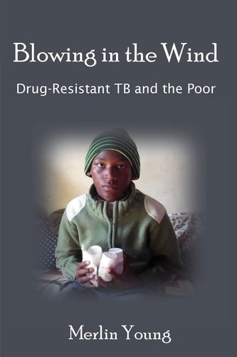 Blowing in the Wind Drug-Resistant TB and the Poor