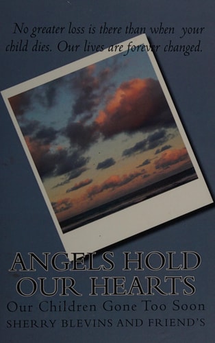 Angels Hold Our Hearts Our Children Gone Too Soon