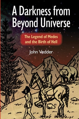 A Darkness from Beyond Universe The Legend of Medes and the Birth of Hell