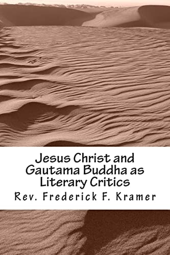 Jesus Christ and Gautama Buddha As Literary Critics