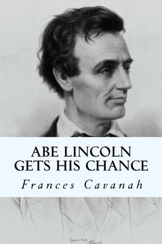 Abe Lincoln Gets His Chance