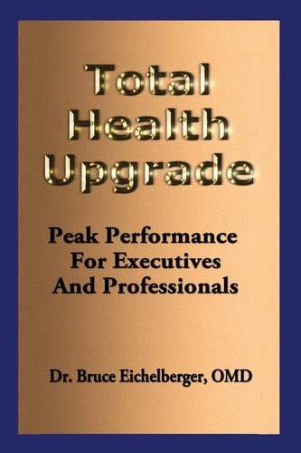 Total Health Upgrade Peak Performance for Executives and Professionals