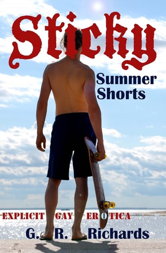 Sticky Summer Shorts Explicit Gay Erotica