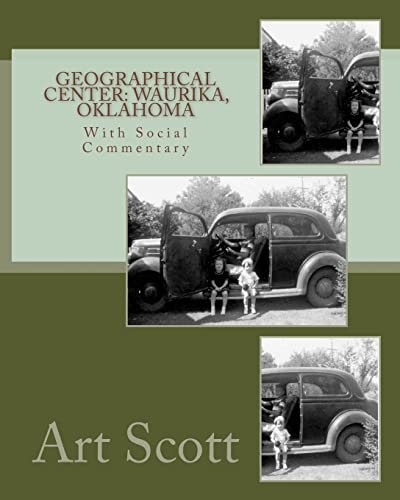 Geographical Center: Waurika, Oklahoma With Social Commentary