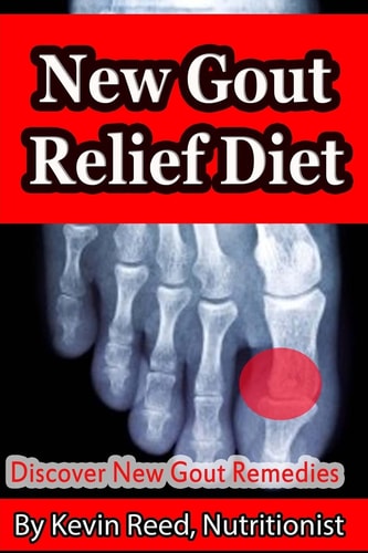 New Gout Relief Diet Discover New Gout Remedies?