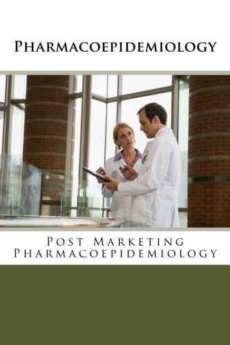 Pharmacoepidemiology Post Marketing Pharmacoepidemiology