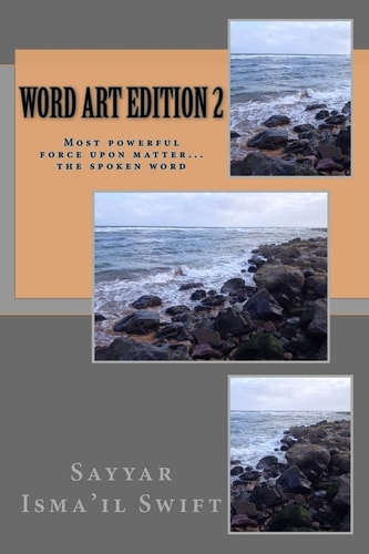 Word Art Edition 2 Most Powerful Force Upon Matter... the Spoken Word