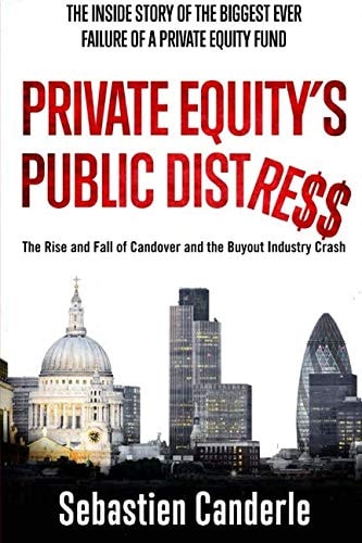 Private Equity's Public Distress The Rise and Fall of Candover and the Buyout Industry Crash