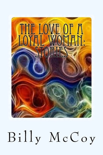 The Love of a Loyal Woman Stories