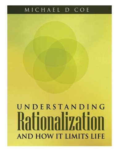 Understanding Rationalization And How It Limits Life