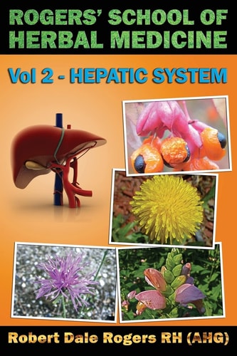 Rogers' S School of Herbal Medicine Hepatic system