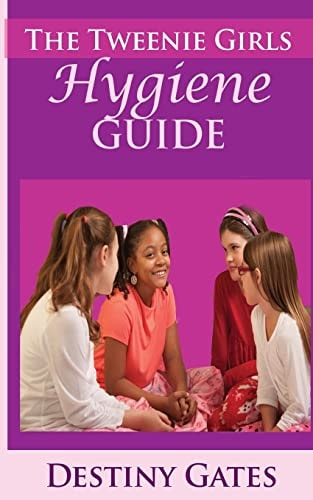 The Tweenie Girls Hygiene Guide