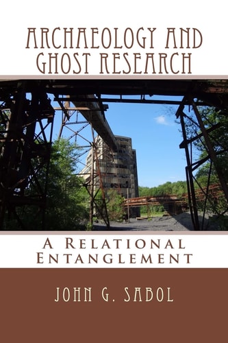 Archaeology and Ghost Research A Relational Entanglement