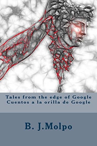 Tales from the Edge of Google-Cuentos a la Orilla de Google Bilingual Bilingue