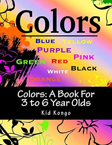 Colors A Book For 3 to 6 Year Olds