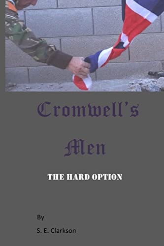 Cromwell's Men The Hard Option