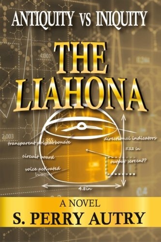Antiquity Vs Iniquity - the Liahona