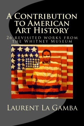 A Contribution to American Art History 24 Revisited Works from the Whitney Museum