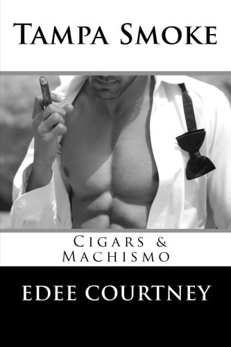 Tampa Smoke Cigars and Machismo