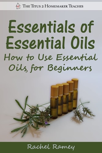 Essentials of Essential Oils How to Use Essential Oils for Beginners