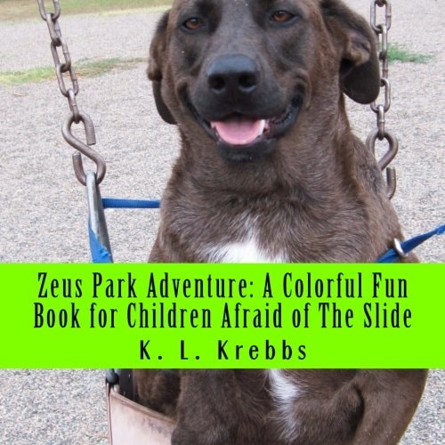 Zeus Park Adventure A Colorful Fun Book for Children Afraid of The Slide