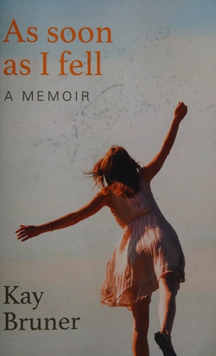 As Soon As I Fell A Memoir