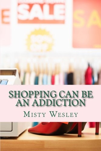 Shopping Can Be an Addiction