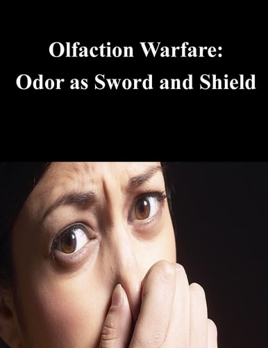 Olfaction Warfare Odor as Sword and Shield