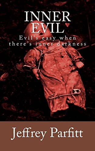 Inner Evil Evil's Easy When There's Inner Darkness