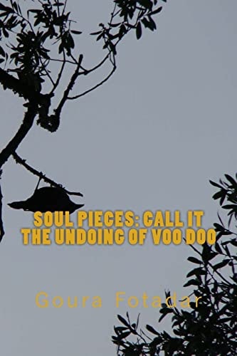 Soul Pieces CALL IT the Undoing of Voo Doo