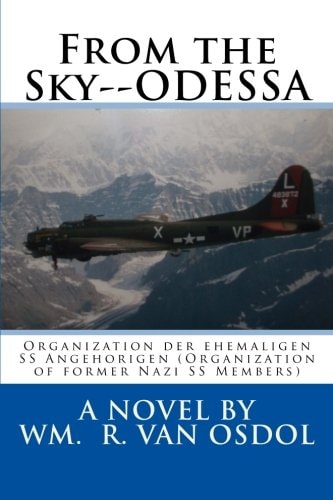 From the Sky--ODESSA Organization Der Ehemaligen SS Angehorigen (Organization of Former Nazi SS Members)